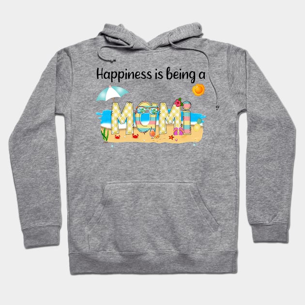 Happiness Is Being A Mami Summer Beach Happy Mother's Day Hoodie by KIMIKA